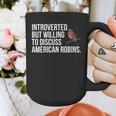 American Robin Bird Watching Lover Introvert Quote Graphic Print Coffee Mug American Robin Bird Watching Lover Introvert Quote Graphic Print Coffee Mug