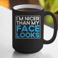 I'm Nicer Than My Face Looks Shy People Introverts Graphic Print Coffee Mug I'm Nicer Than My Face Looks Shy People Introverts Graphic Print Coffee Mug