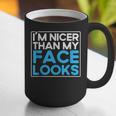 I'm Nicer Than My Face Looks Shy People Introverts Graphic Print Coffee Mug I'm Nicer Than My Face Looks Shy People Introverts Graphic Print Coffee Mug