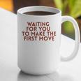 Waiting For You To Make The First Move Introvert Minimal Graphic Print Coffee Mug Waiting For You To Make The First Move Introvert Minimal Graphic Print Coffee Mug