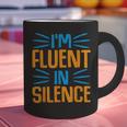 I'm Fluent In Silence I Introvert Graphic Print Coffee Mug