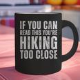 If You Can Read This Hiking Lover Introvert Hiker Graphic Print Coffee Mug If You Can Read This Hiking Lover Introvert Hiker Graphic Print Coffee Mug