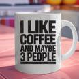 I Like Coffee & May Be 3 People Coffee Lover Introvert Graphic Print Coffee Mug
