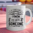 If I Stand Alone I Know I'm With Someone I Trust Introvert Graphic Print Coffee Mug If I Stand Alone I Know I'm With Someone I Trust Introvert Graphic Print Coffee Mug
