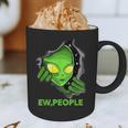 Alien Face Ew People UFO Introvert Meme Men Women Kids Graphic Print Coffee Mug Alien Face Ew People UFO Introvert Meme Men Women Kids Graphic Print Coffee Mug