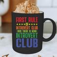 First Rule Of Introvert Club Is There Is No Introvert Club Graphic Print Coffee Mug First Rule Of Introvert Club Is There Is No Introvert Club Graphic Print Coffee Mug