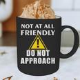 Not At All Friendly Do Not Approach Introvert Warning Graphic Print Coffee Mug Not At All Friendly Do Not Approach Introvert Warning Graphic Print Coffee Mug