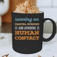 Running On Fractal Burning Social Introvert Humor Vintage Graphic Print Coffee Mug