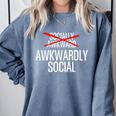 Awkwardly Social Socially Awkward Anxious Introverts Comfort Colors Sweatshirt Blue Jean Awkwardly Social Socially Awkward Anxious Introverts Comfort Colors Sweatshirt Blue Jean
