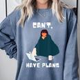 Can't Have Plans Introvert Staying Home Comfort Colors Sweatshirt Blue Jean Can't Have Plans Introvert Staying Home Comfort Colors Sweatshirt Blue Jean