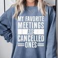 My Favorite Meetings Are Cancelled Ones Introvert Comfort Colors Sweatshirt Blue Jean