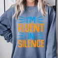 I'm Fluent In Silence I Introvert Comfort Colors Sweatshirt Blue Jean I'm Fluent In Silence I Introvert Comfort Colors Sweatshirt Blue Jean