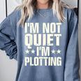 I'm Not Quiet I'm Plotting I Introvert Comfort Colors Sweatshirt Blue Jean I'm Not Quiet I'm Plotting I Introvert Comfort Colors Sweatshirt Blue Jean