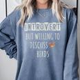 Introvert But Willing To Discuss Birds Bird Watching Birding Comfort Colors Sweatshirt Blue Jean Introvert But Willing To Discuss Birds Bird Watching Birding Comfort Colors Sweatshirt Blue Jean