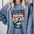 Introverted But Willing Discuss Skincare Comfort Colors Sweatshirt Blue Jean Introverted But Willing Discuss Skincare Comfort Colors Sweatshirt Blue Jean
