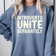 Introverts Unite Separately I Introvert Comfort Colors Sweatshirt Blue Jean Introverts Unite Separately I Introvert Comfort Colors Sweatshirt Blue Jean