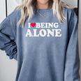 I Love Being Alone Introvert & Anxious Girl Red Heart Comfort Colors Sweatshirt Blue Jean I Love Being Alone Introvert & Anxious Girl Red Heart Comfort Colors Sweatshirt Blue Jean