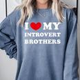 I Love My Introvert Brothers I Heart My Introvert Brothers Comfort Colors Sweatshirt Blue Jean I Love My Introvert Brothers I Heart My Introvert Brothers Comfort Colors Sweatshirt Blue Jean