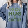 Sassy Saying Go Hug Cactus Introverts Sassy Quote No Hugs Comfort Colors Sweatshirt Blue Jean