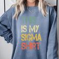 This Is My Sigma Shirt Male Lone Wolf Minimalist Introvert Comfort Colors Sweatshirt Blue Jean This Is My Sigma Shirt Male Lone Wolf Minimalist Introvert Comfort Colors Sweatshirt Blue Jean