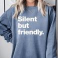 Silent But Friendly A Design For Introverts Comfort Colors Sweatshirt Blue Jean