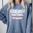 Somewhat Functional Introvert Comfort Colors Sweatshirt Blue Jean Somewhat Functional Introvert Comfort Colors Sweatshirt Blue Jean