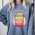Audiobooks Are Books Too – Bookworm Nerd Reading Geek Comfort Colors Sweatshirt Denim Audiobooks Are Books Too – Bookworm Nerd Reading Geek Comfort Colors Sweatshirt Denim