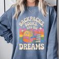 Backpacks Books And Big Dreams Cute Back To School Comfort Colors Sweatshirt Denim Backpacks Books And Big Dreams Cute Back To School Comfort Colors Sweatshirt Denim