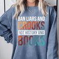 Ban Liars And Crooks Not History And Books Comfort Colors Sweatshirt Denim Ban Liars And Crooks Not History And Books Comfort Colors Sweatshirt Denim