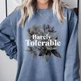Barely Tolerable Shirt Floral Book Lover Quote Bookish Comfort Colors Sweatshirt Denim