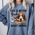 Basset Hound Dog Breed Life Is Better With Books And a For Men Women Girls Kids Comfort Colors Sweatshirt Denim