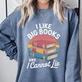 I Like Big Books Cannot Lie Librarian Reading Teacher Comfort Colors Sweatshirt Denim