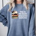 This Is My Book Character Costume Cat Men Women Kids Reading Comfort Colors Sweatshirt Denim