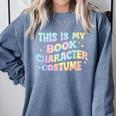 This Is My Book Character Costume Book Lover Groovy Comfort Colors Sweatshirt Denim This Is My Book Character Costume Book Lover Groovy Comfort Colors Sweatshirt Denim