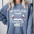 My Book Club Reads Between The Wines Bookworm Humor Comfort Colors Sweatshirt Denim My Book Club Reads Between The Wines Bookworm Humor Comfort Colors Sweatshirt Denim