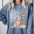 Book And Dog Lover Bookworm Reader Book Lover Comfort Colors Sweatshirt Denim Book And Dog Lover Bookworm Reader Book Lover Comfort Colors Sweatshirt Denim