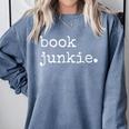 Book Junkie Reading Shirts Comfort Colors Sweatshirt Denim
