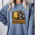 Book Love Scene The Book Was Better Bookworm Vibes Comfort Colors Sweatshirt Denim