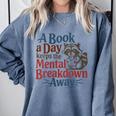 Book Lovers a Book a Day Keeps The Mental Breakdown Away Comfort Colors Sweatshirt Denim