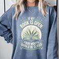 If My Book Is Open Your Mouth Should Be Closed Comfort Colors Sweatshirt Denim If My Book Is Open Your Mouth Should Be Closed Comfort Colors Sweatshirt Denim