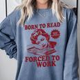 Book Readers Forced To Work Sadness Comfort Colors Sweatshirt Denim