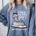 I Like My Book Spicy Read Reading Librarian Men Women Kids Comfort Colors Sweatshirt Denim