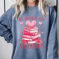 All Booked For Valentine Books Lover Teacher Floral Comfort Colors Sweatshirt Denim