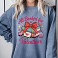 All Booked For Valentines Book Lover Teachers Comfort Colors Sweatshirt Denim All Booked For Valentines Book Lover Teachers Comfort Colors Sweatshirt Denim