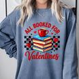 All Booked For Valentines Book Lovers Teacher Student Comfort Colors Sweatshirt Denim All Booked For Valentines Book Lovers Teacher Student Comfort Colors Sweatshirt Denim