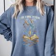 Bookish Quote I Am a Book Dragon Not a Worm Reading Book Comfort Colors Sweatshirt Denim
