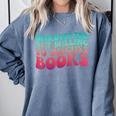 Bookish Reading Love Introverted But Willing To Discuss Book Comfort Colors Sweatshirt Denim
