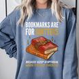 Bookmarks Are For Quitters Book Lover Saying Comfort Colors Sweatshirt Denim Bookmarks Are For Quitters Book Lover Saying Comfort Colors Sweatshirt Denim