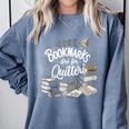 Bookmarks Are For Quitters Book Lovers Reading Comfort Colors Sweatshirt Denim Bookmarks Are For Quitters Book Lovers Reading Comfort Colors Sweatshirt Denim