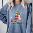 Books Make You Bright Christmas Librarian Book Lover Comfort Colors Sweatshirt Denim Books Make You Bright Christmas Librarian Book Lover Comfort Colors Sweatshirt Denim